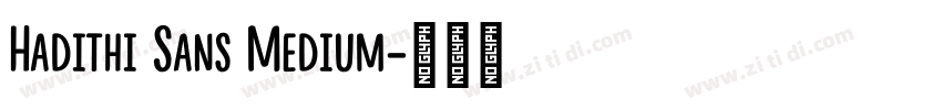 Hadithi Sans Medium字体转换 Hadithi Sans Medium字体转换